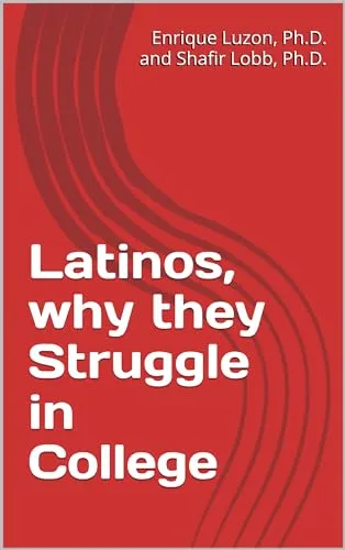 Latinos in College: Overcoming Challenges for Academic Success