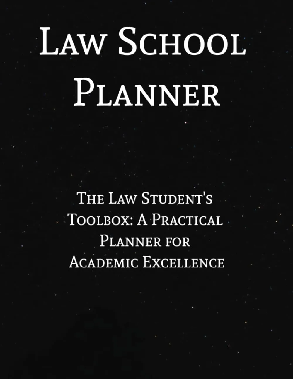 Law School Planner with Extended Hours for Effective Time Management & Organization