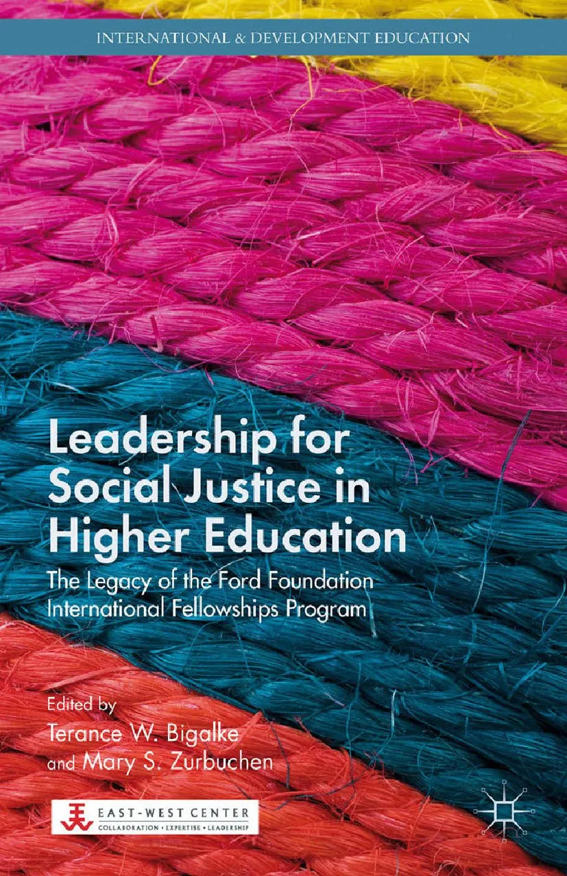 Leadership for Social Justice in Higher Education: Ford Foundation Fellowship Insights