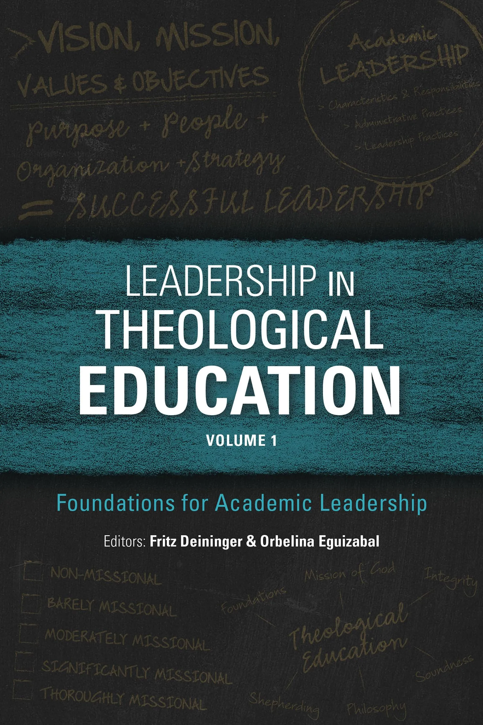 Leadership in Theological Education Volume 1: Essential Guide for Academic Leaders