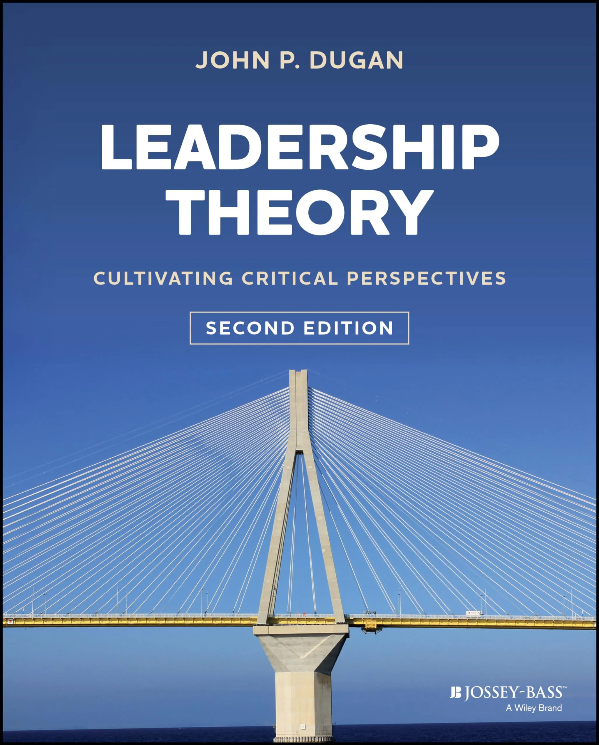 Leadership Theory: Cultivating Critical Perspectives - A Comprehensive Volume on Leadership Studies