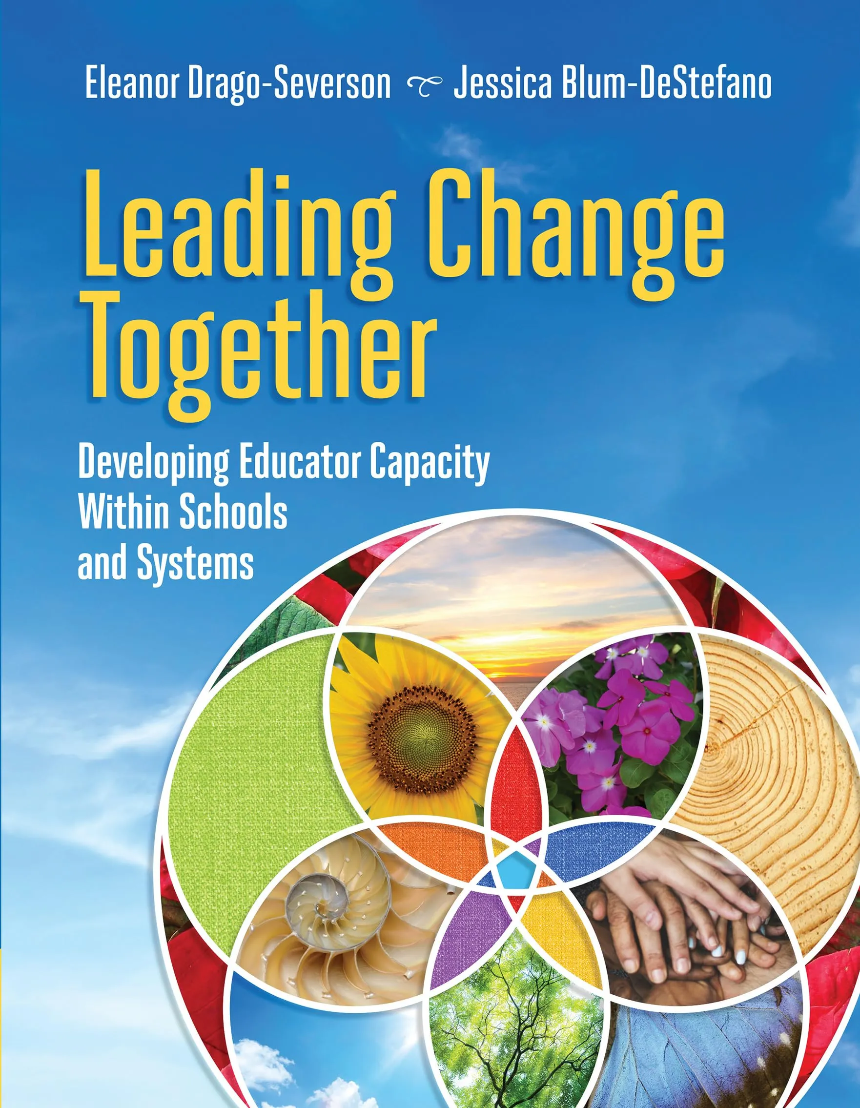 Leading Change Together: Developing Educator Capacity in Schools by ASCD