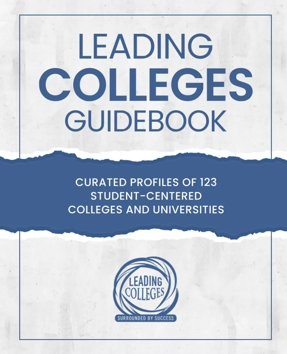 Leading Colleges Guidebook: 123 Student-Centered Colleges for Future Success