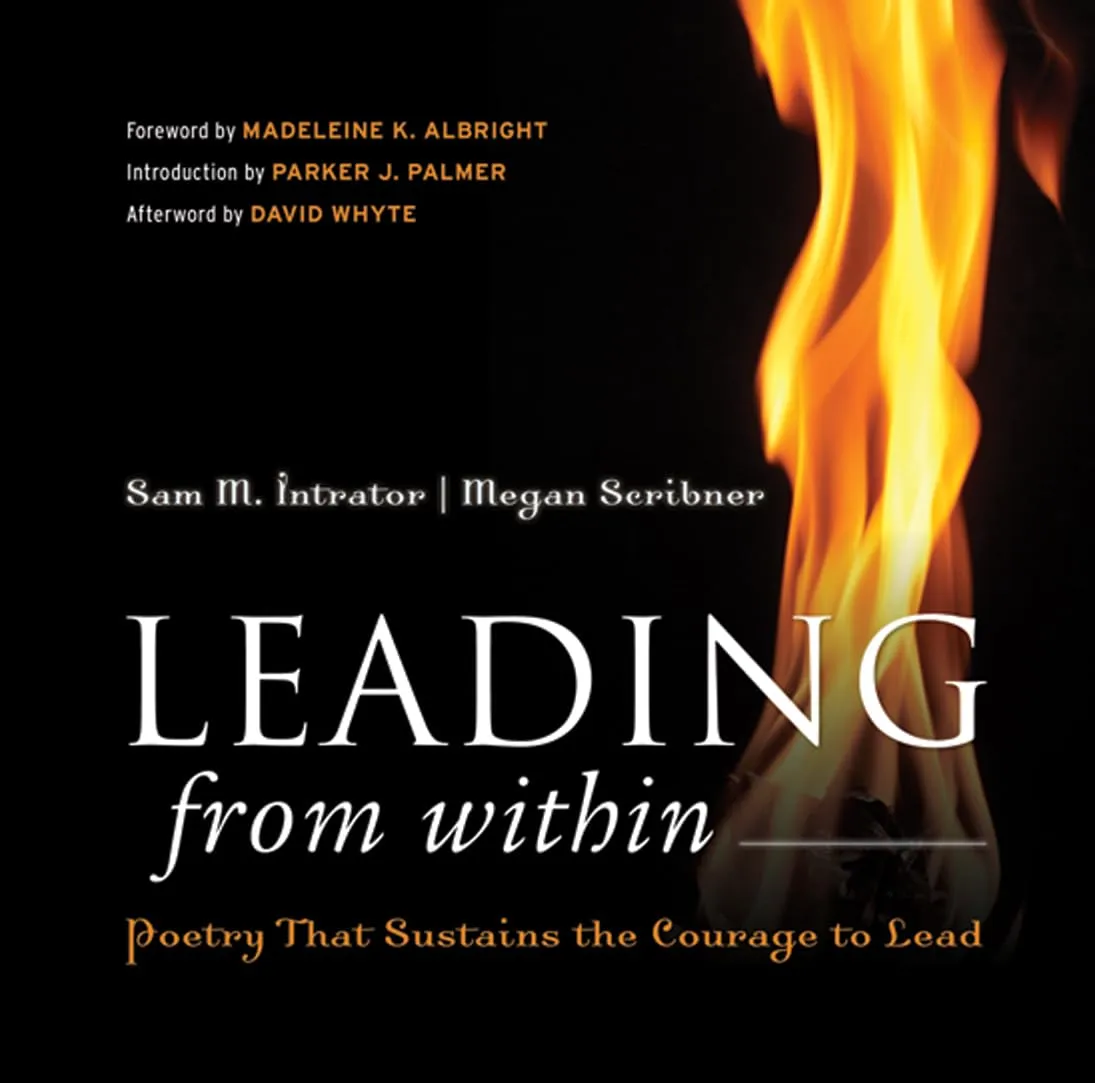 Leading from Within: Poetry That Inspires Courage for Leaders - Jossey-Bass