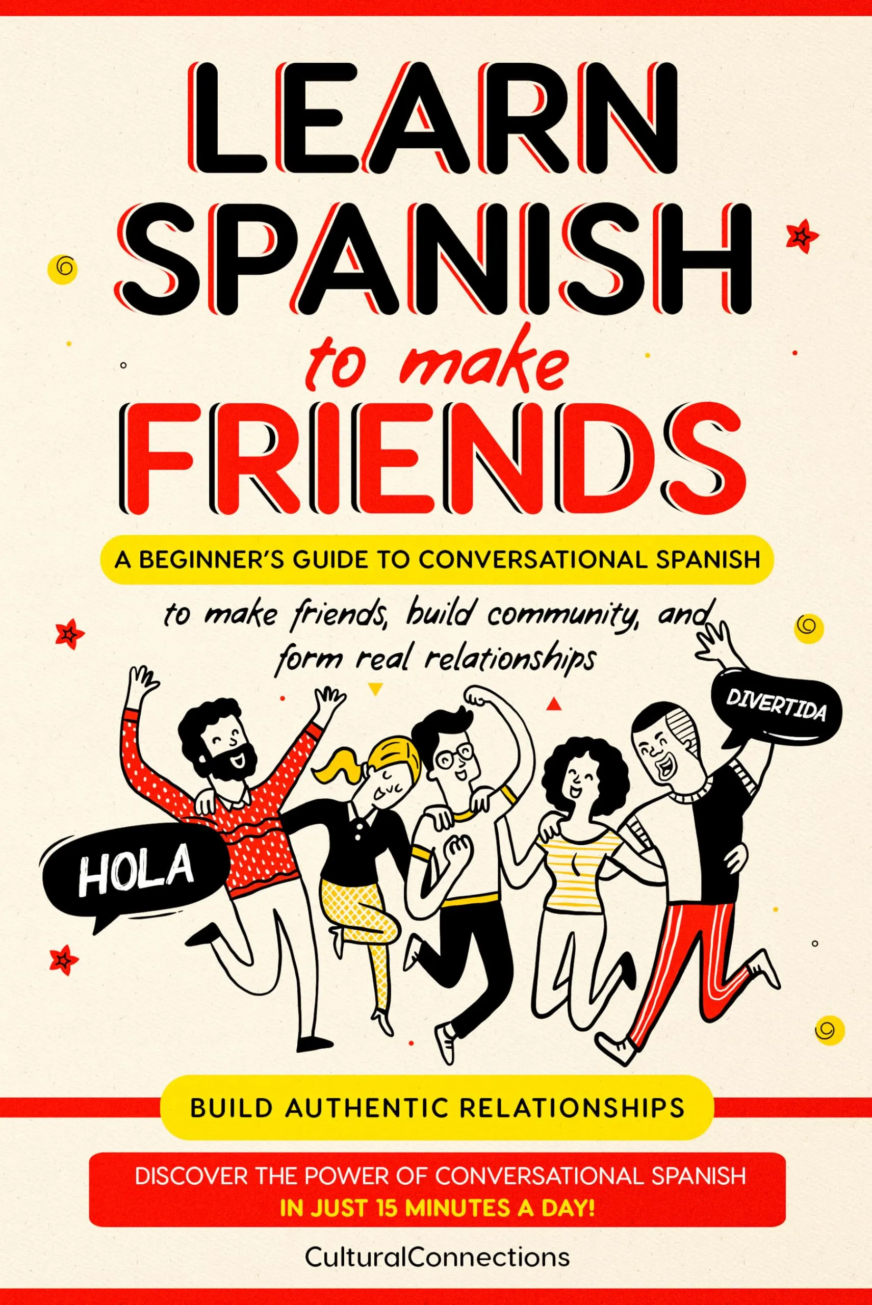 Learn Conversational Spanish: Beginner’s Guide to Building Friendships and Community