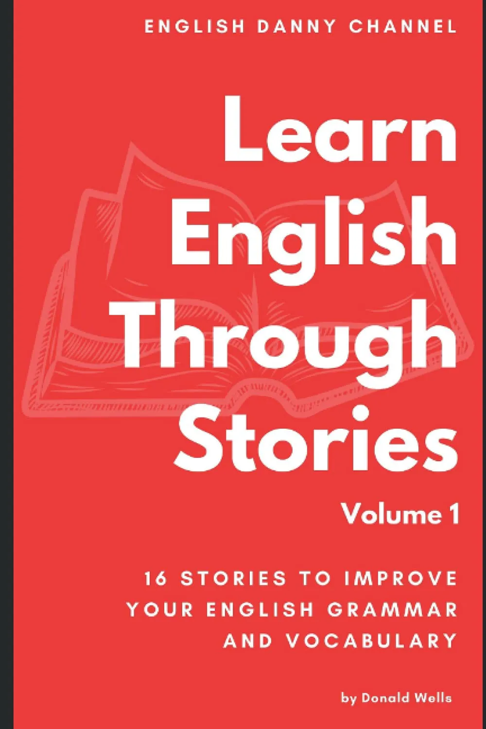 Learn English Through Stories: 16 Engaging Tales to Boost Vocabulary & Grammar Skills