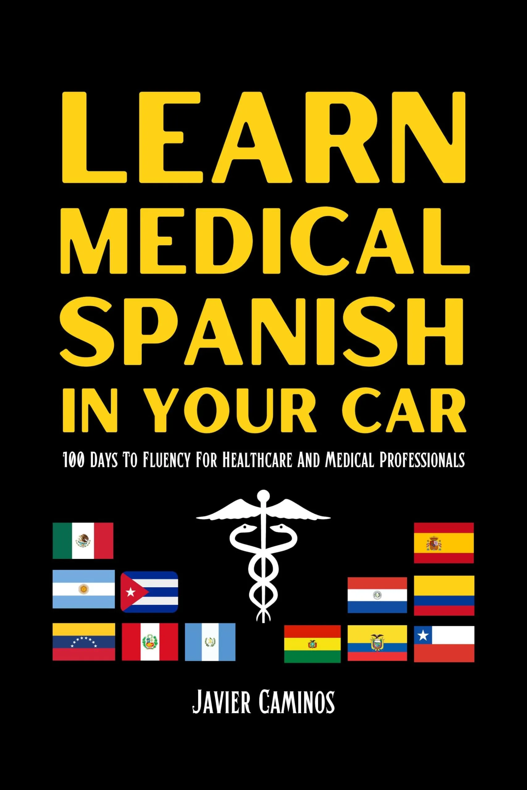 Learn Medical Spanish: 100 Days to Fluency for Healthcare Professionals