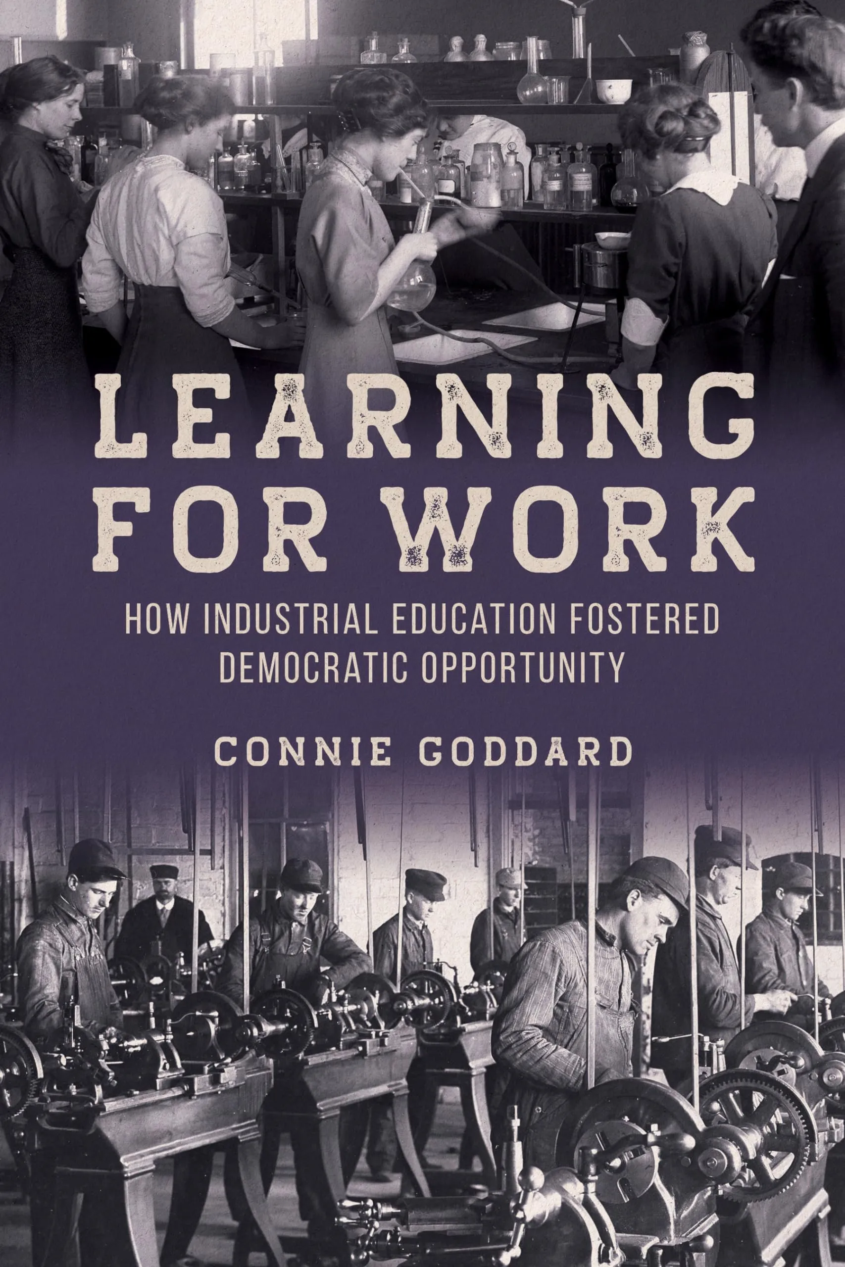 Learning for Work: How Industrial Education Inspired Democratic Opportunity