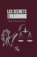 Les secrets de la plaidoirie - French Edition Book by Mometrix