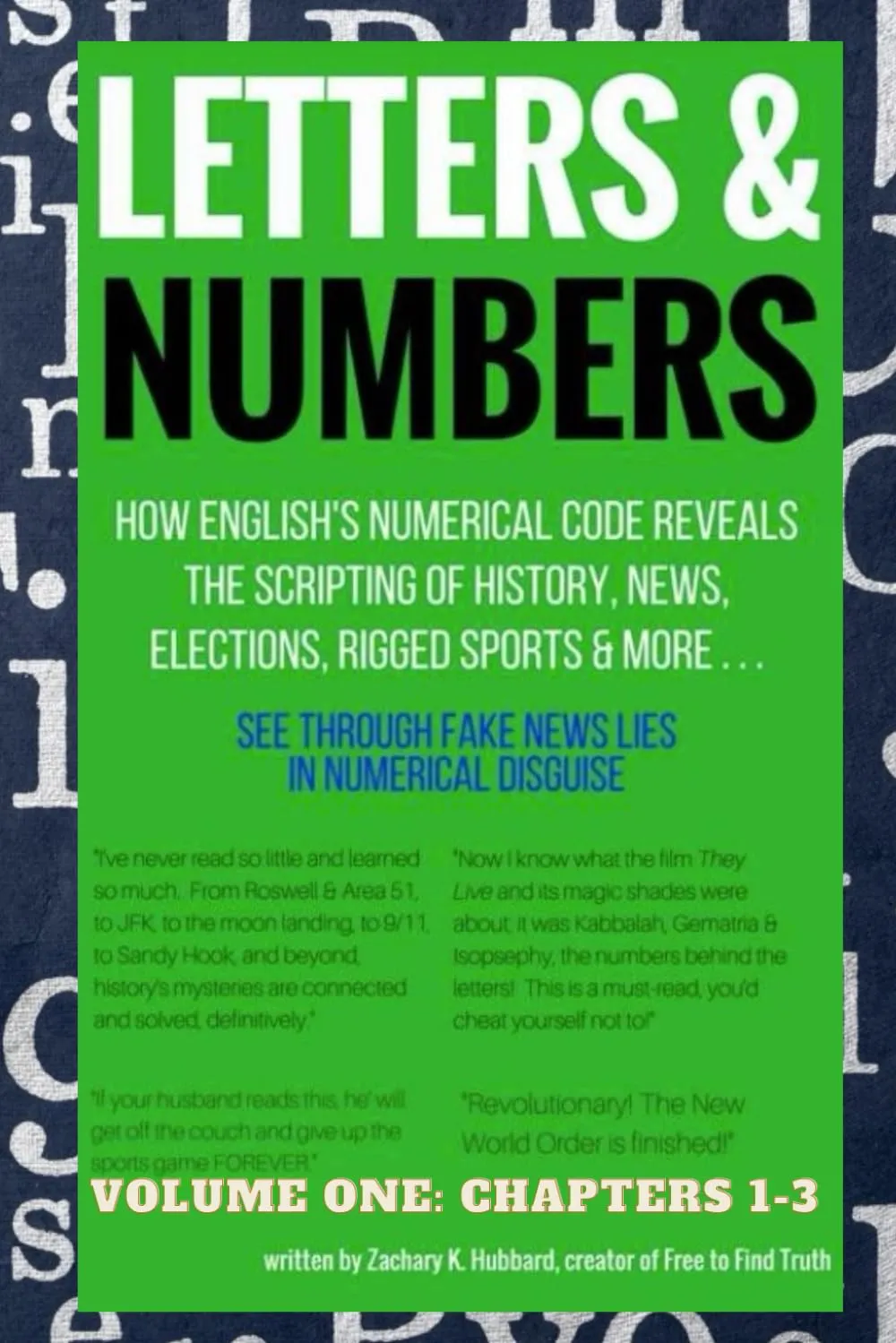 Letters and Numbers Volume One: Chapters 1-3 for Truth Seekers and Learners