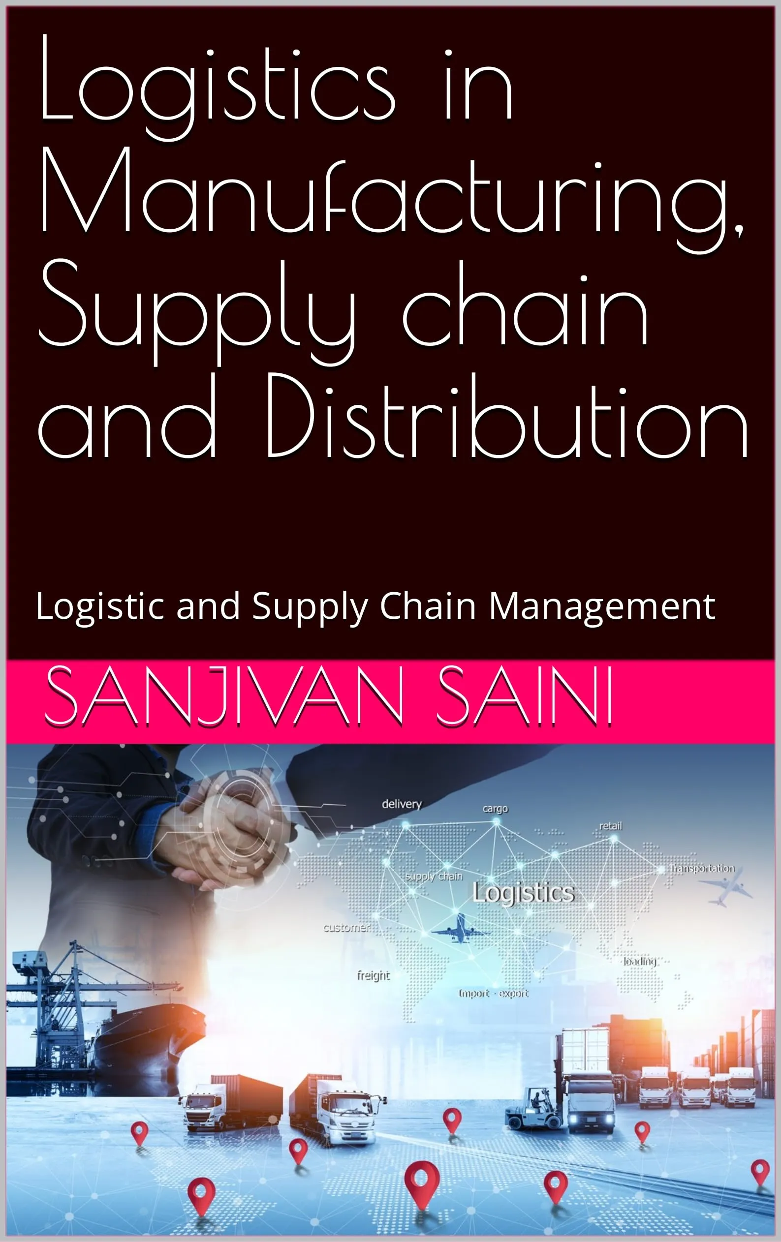 Logistics in Manufacturing and Supply Chain Management Book by Research & Education Association