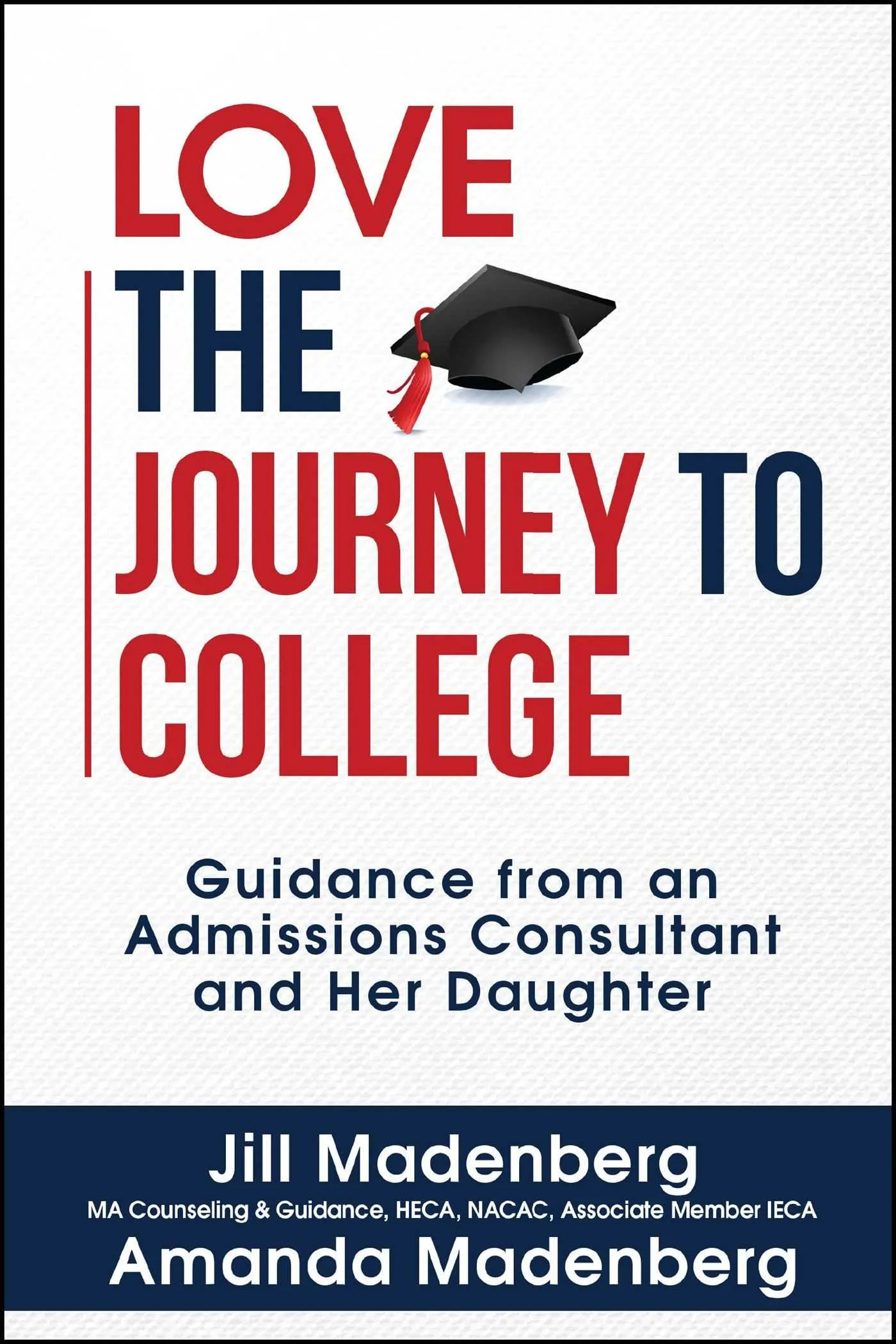 Love the Journey to College: Insights from a Counselor & Student Guide