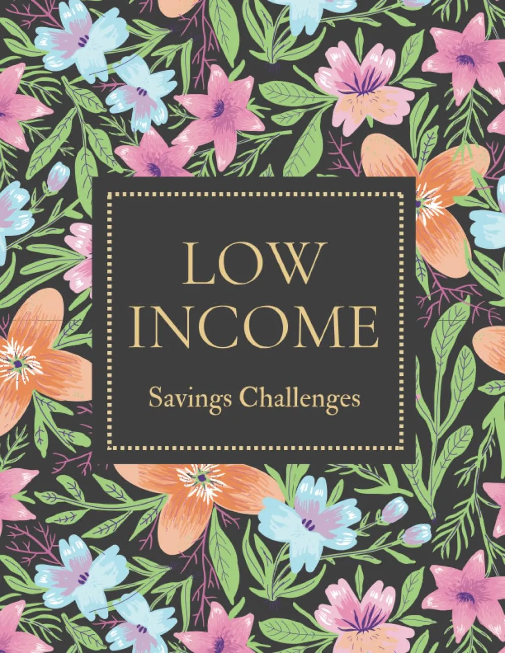 Low Income Savings Challenges Personal Savings Tracker Journal for $100 to $10,000+