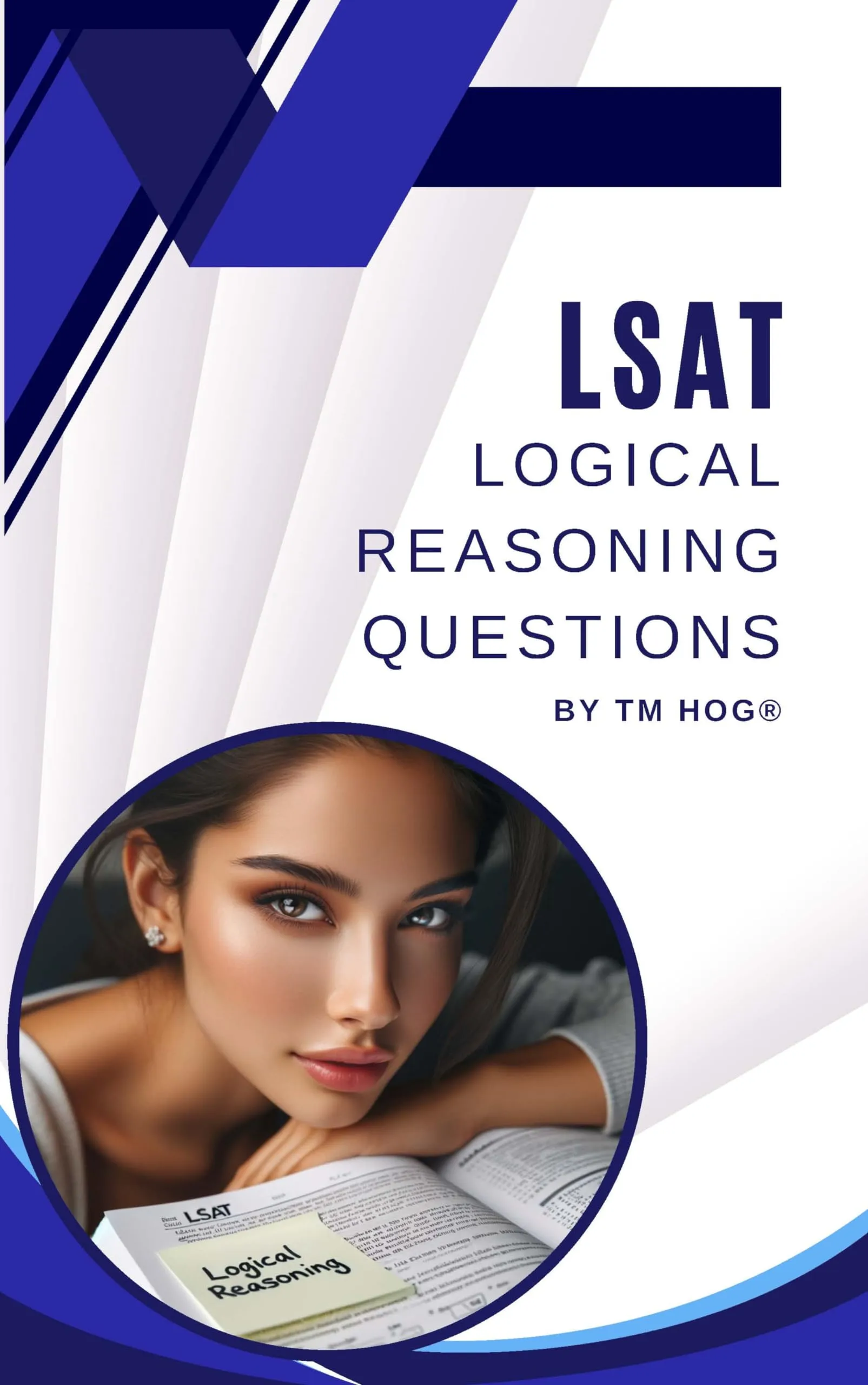 LSAT Logical Reasoning Questions by TM Hog® for Effective Test Preparation