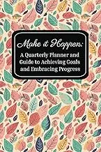 Make it Happen! Undated Planner for Achieving Goals and Embracing Progress