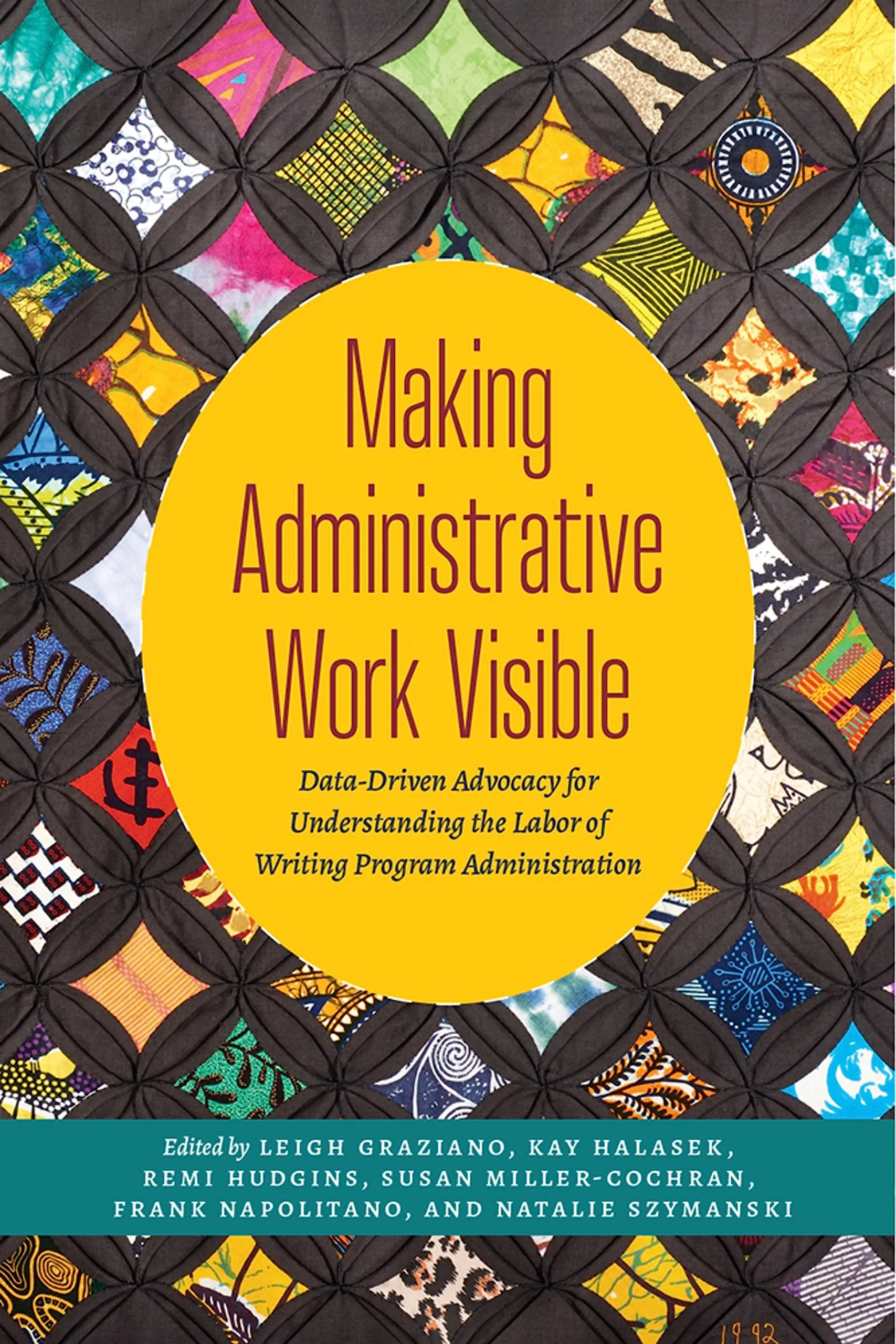 Making Administrative Work Visible: Data-Driven Advocacy for Writing Program Administration