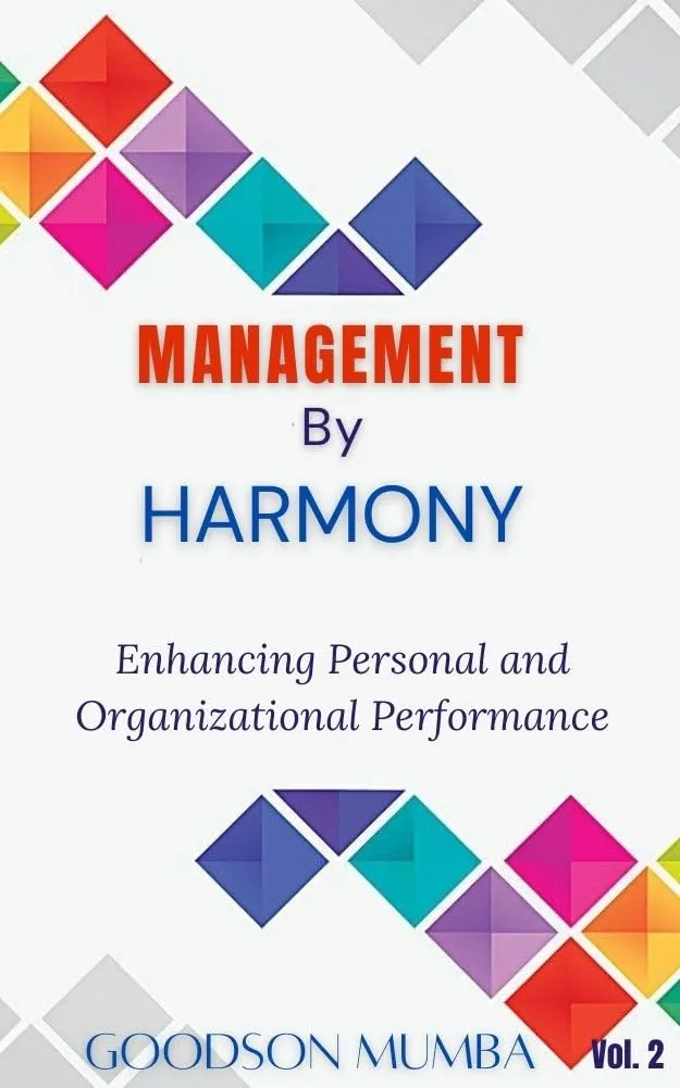 MANAGEMENT BY HARMONY: ENHANCING PERSONAL AND ORGANIZATIONAL PERFORMANCE - McGraw-Hill Education