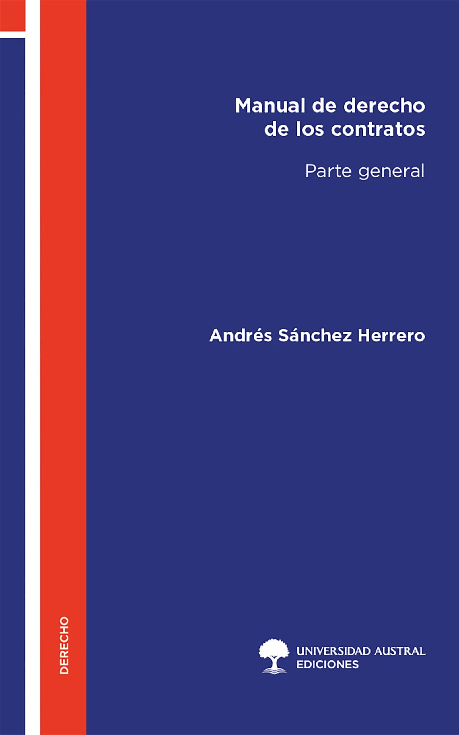 Manual de derecho de los contratos: Parte general - Spanish Edition by Lindesa