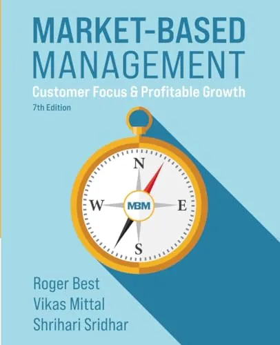 Market-Based Management: Customer Focus & Profitable Growth by Rowman & Littlefield Education