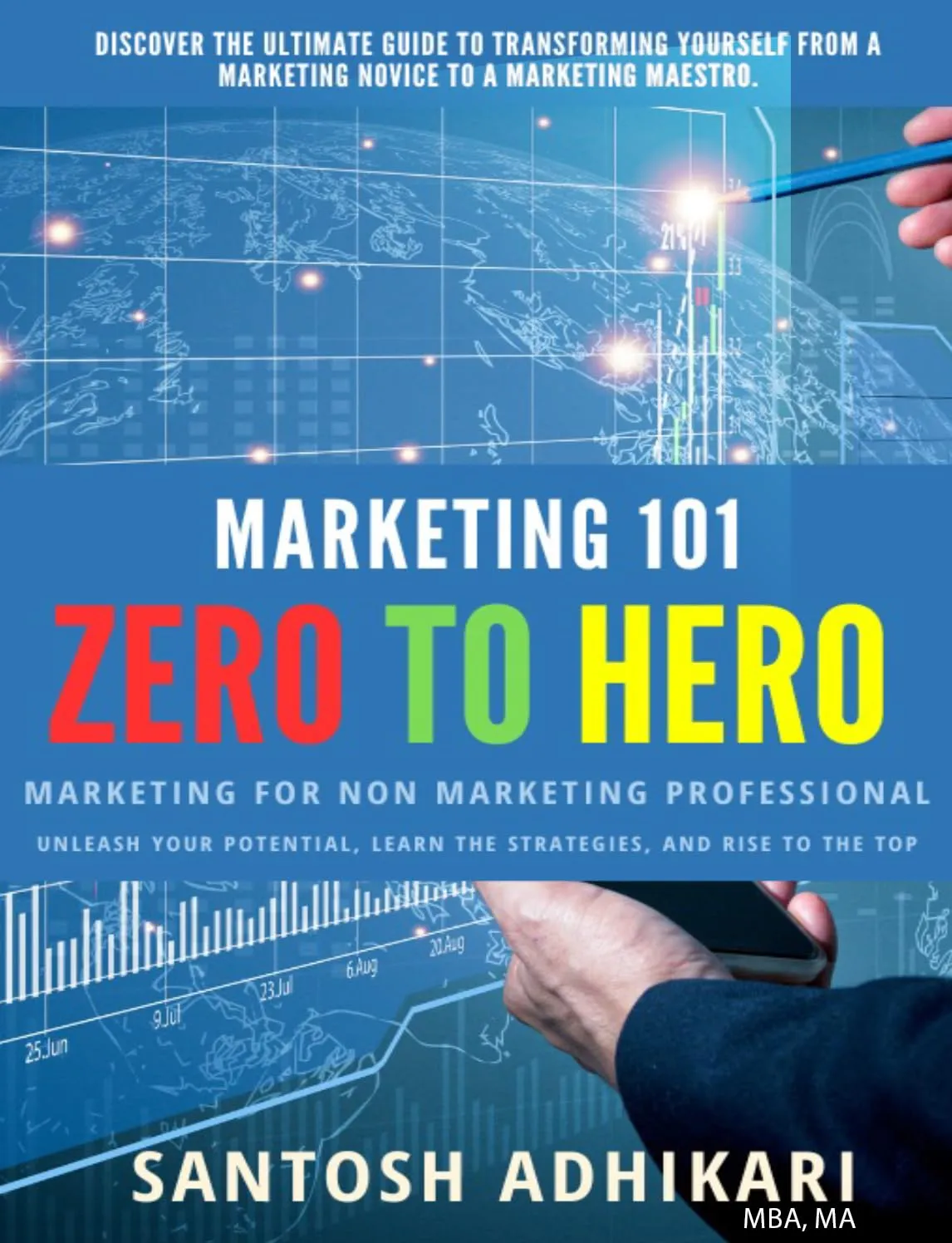 Marketing 101 - ZERO TO HERO Course for Non-Marketing Professionals