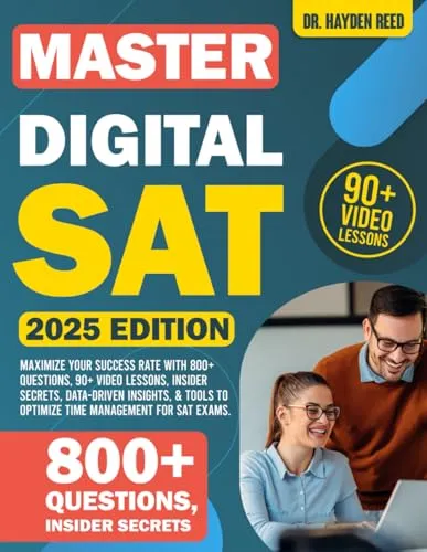 Master Digital SAT 2025 Guide with 800+ Questions, 90+ Video Lessons & Insider Strategies