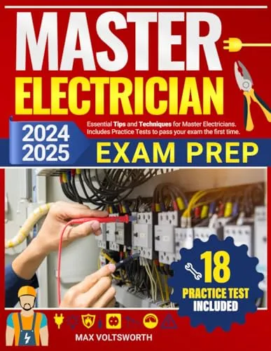 Master Electrician Exam Prep: Essential Tips, Techniques & Practice Tests for Success