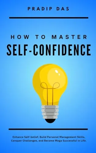 Master Self-Confidence Book by Createspace - Build Skills, Conquer Challenges & Achieve Success