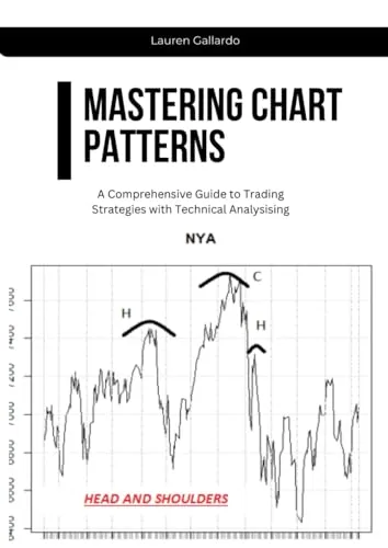 Mastering Chart Patterns Comprehensive Trading Guide Strategies with Technical Analysis