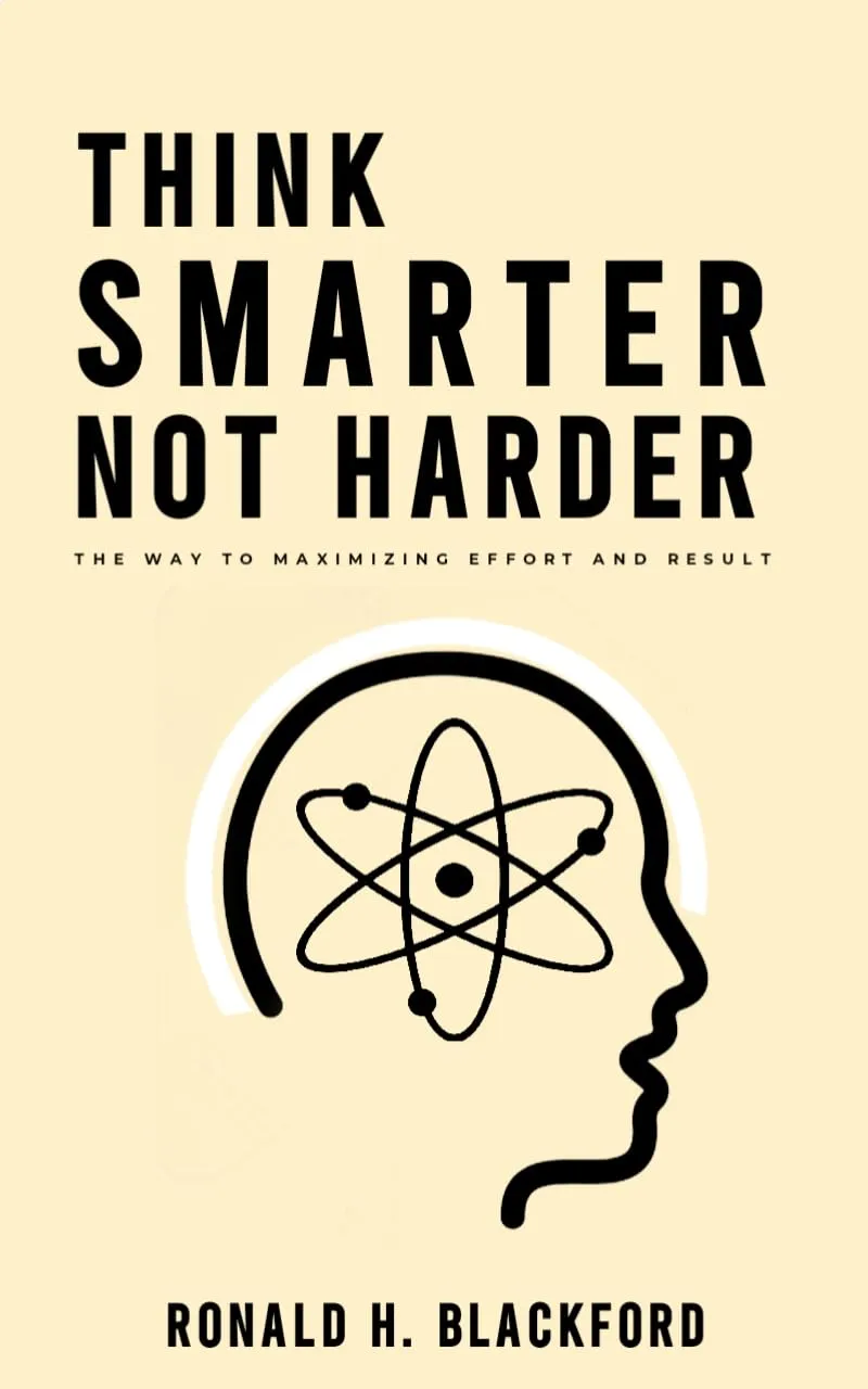 Maximize Effort and Results with Think Smarter Not Harder Guide by Firstbooks.com