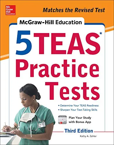 McGraw-Hill Education 5 TEAS Practice Tests, 3rd Edition for Nursing School Success