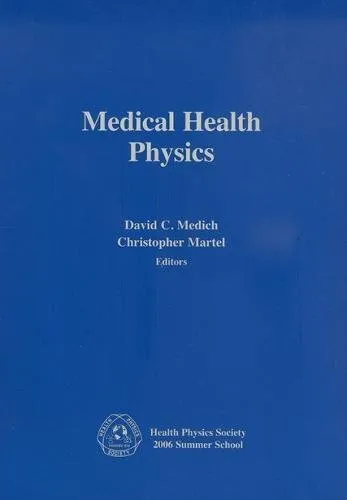 Medical Health Physics Society 2006 Summer School Guide for Medical Institutions