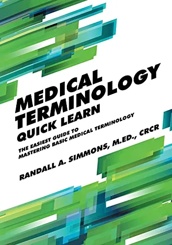 Medical Terminology Quick Learn Guide to Mastering Basic Medical Terms