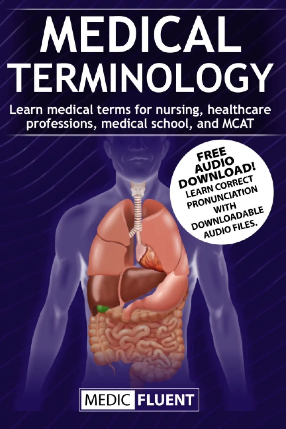 Medical Terminology Study Guide for Nursing, Healthcare, Medical School, and MCAT Prep