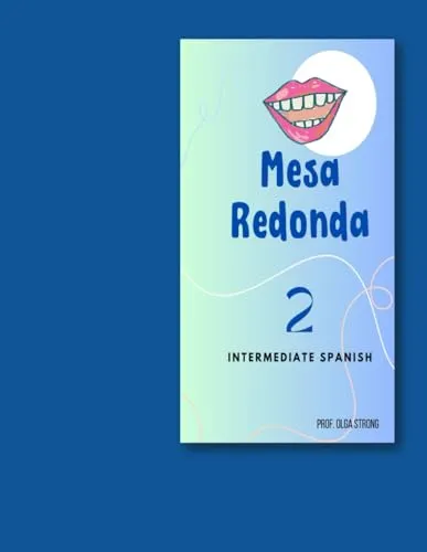 MESA REDONDA 2: Immersive Conversational Spanish Program - Intermediate Level Edition