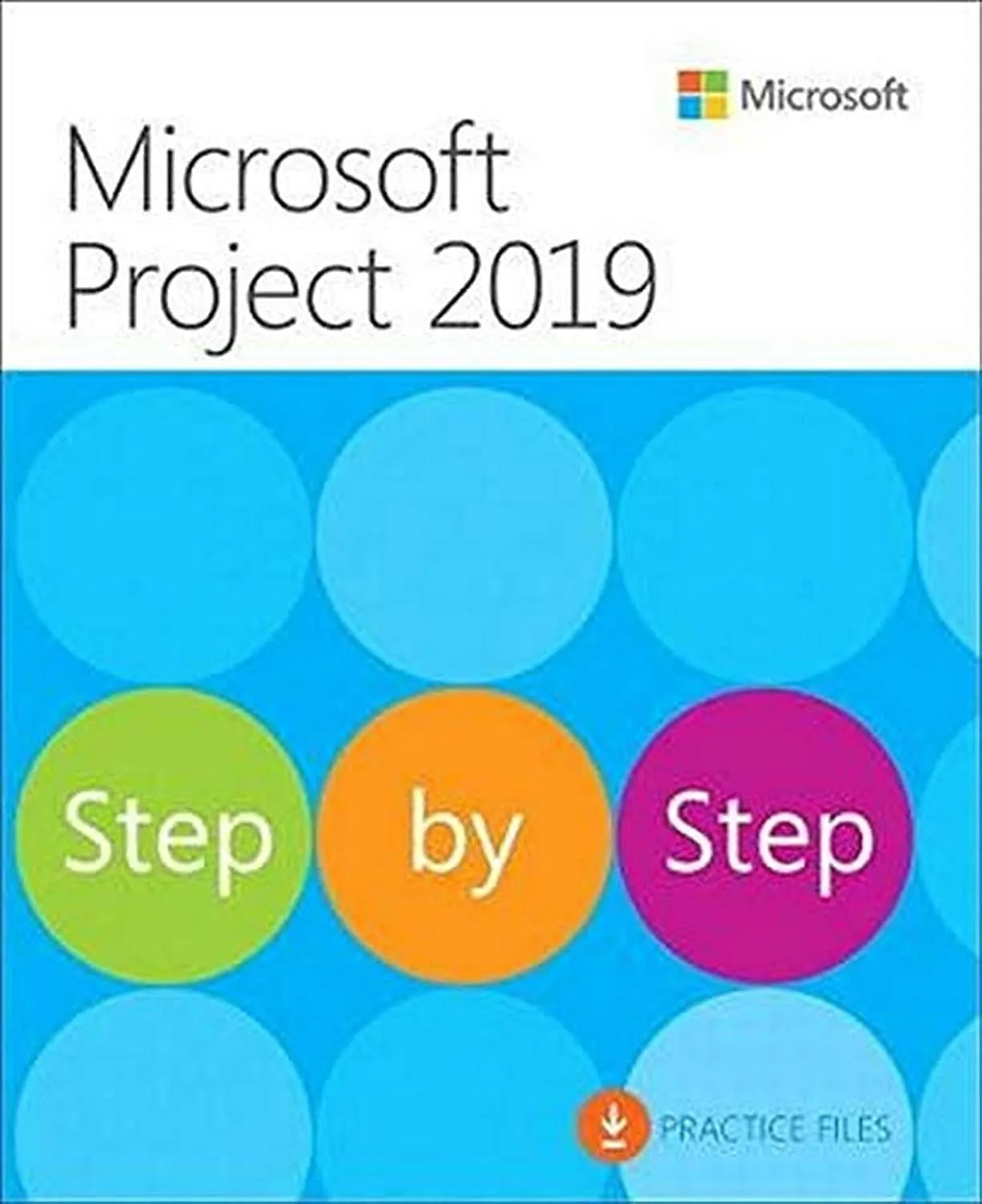 Microsoft Project 2019 Step by Step Guide for Efficient Project Management