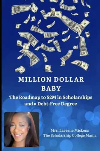 Million Dollar Baby: The Roadmap to $2M Scholarships for a Debt-Free Degree