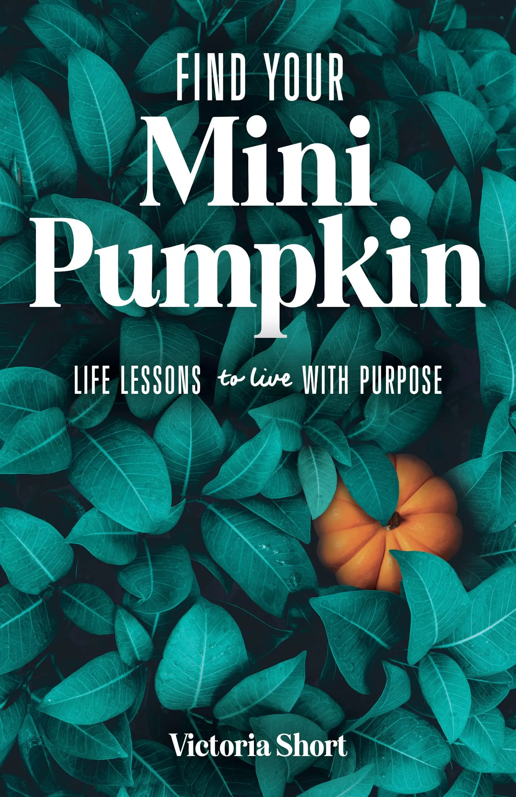 Mini Pumpkin: Life Lessons to Live with Purpose by Oxford University Press