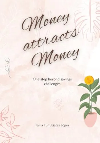 Money Attracts Money: One Step Beyond Savings Challenges by Admissions Mom, LLC