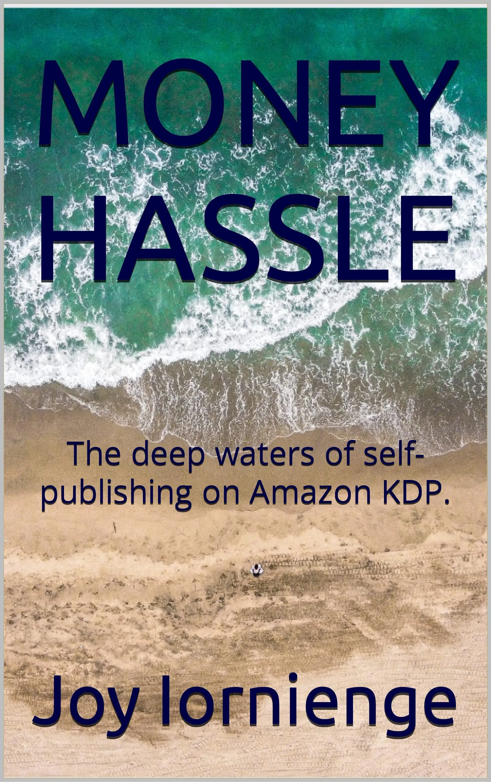 MONEY HASSLE: Navigating Self-Publishing Challenges on Amazon KDP