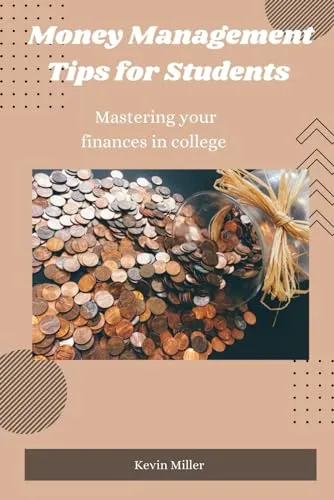 Money Management Tips for Students: Mastering College Finances by Elsevier