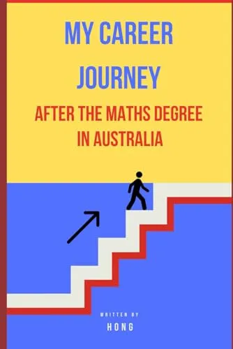 My Career Journey: After the Maths Degree in Australia - A Comprehensive Guide