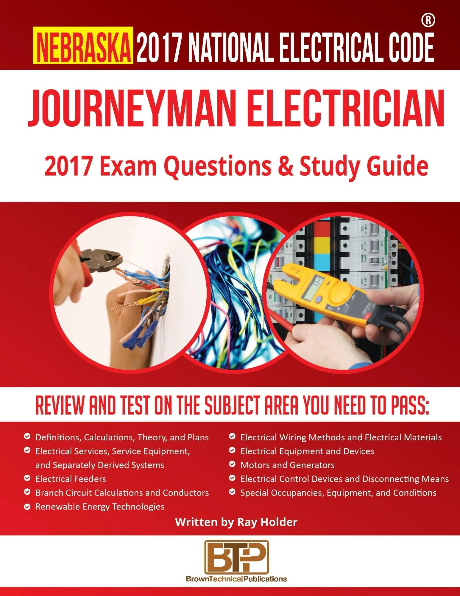 Nebraska 2017 Journeyman Electrician Exam Questions & Study Guide for Successful Exam Prep