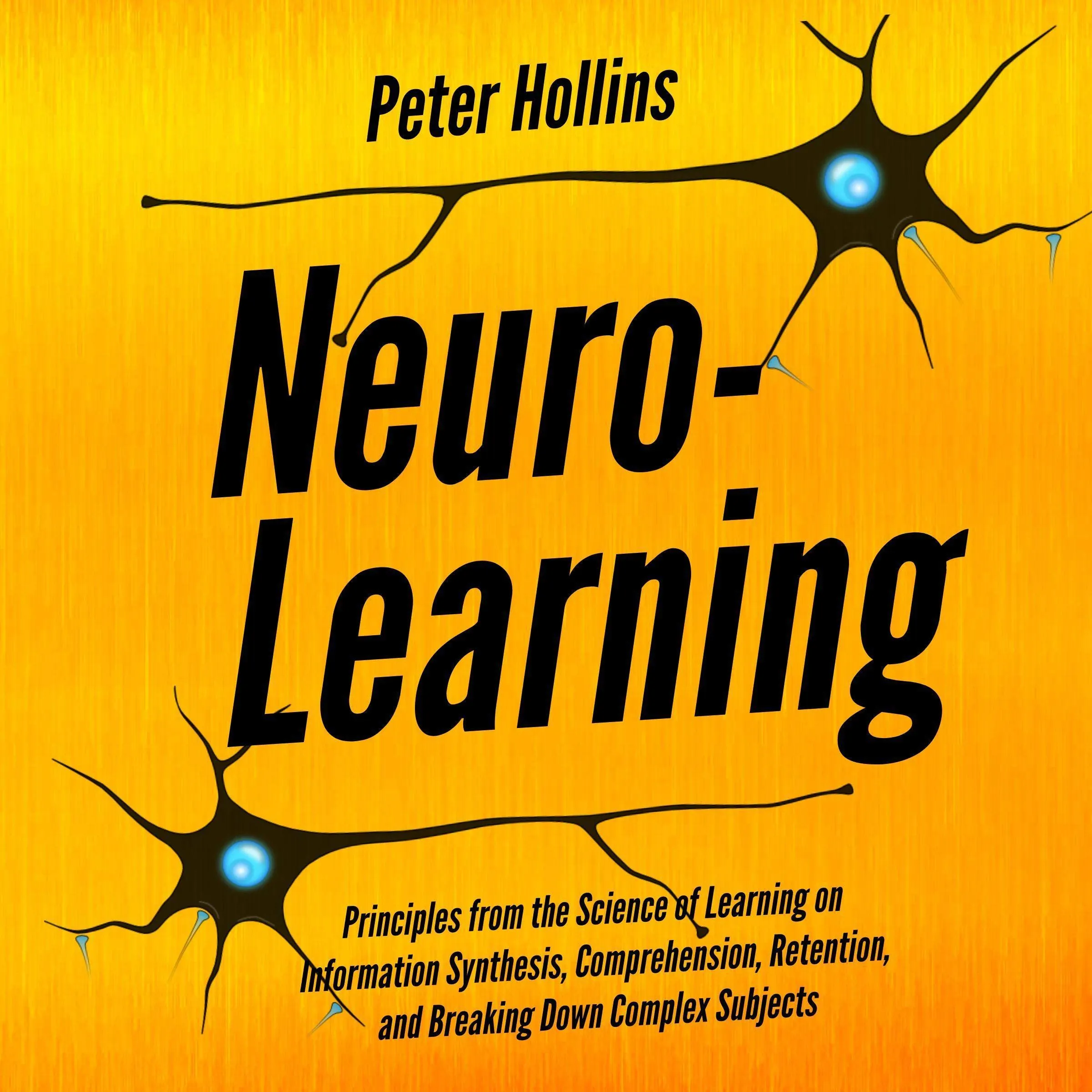 Neuro-Learning: Principles from Neuroscience for Effective Learning and Retention Strategies