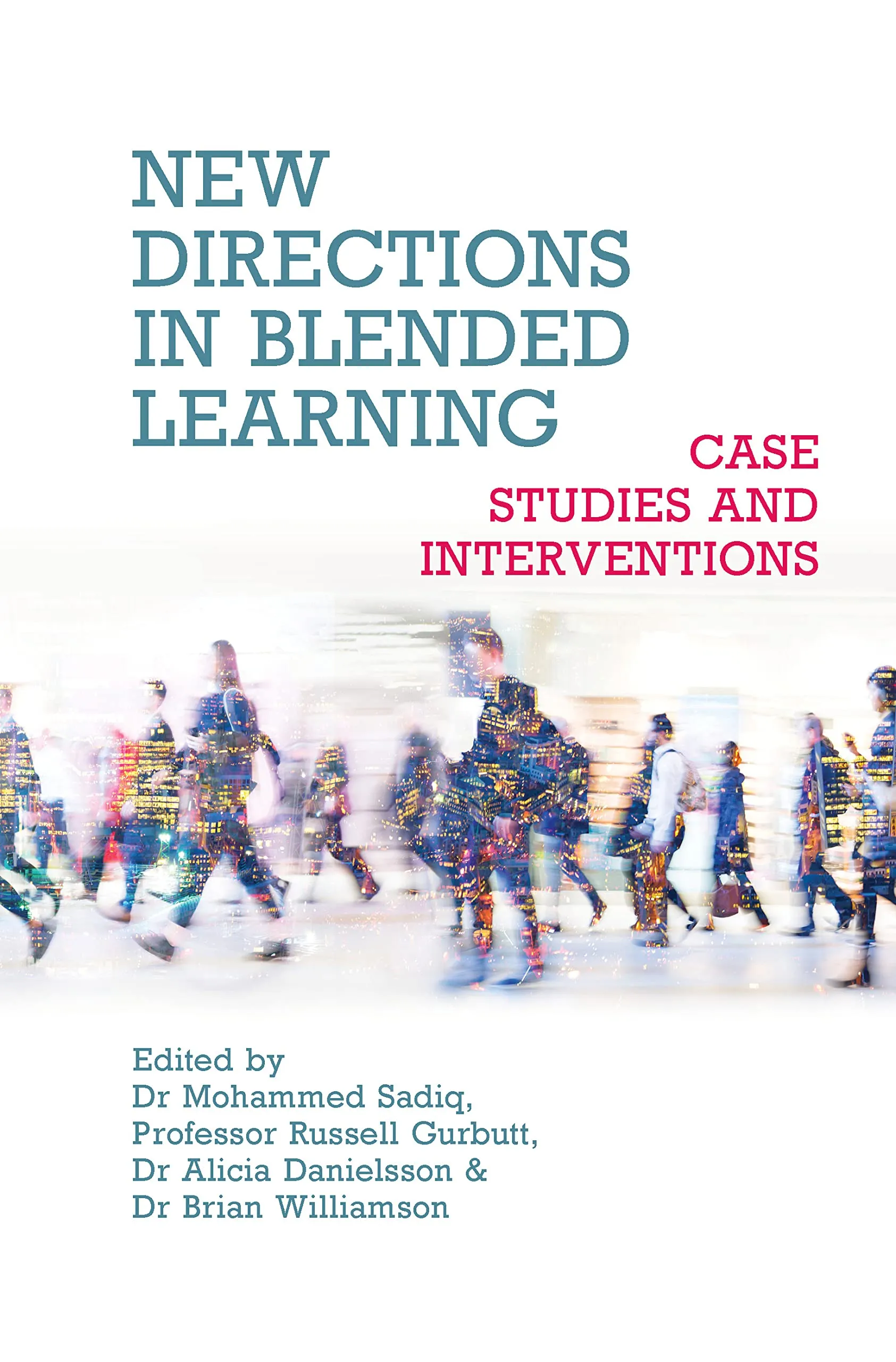 New Directions in Blended Learning: Case Studies and Interventions by Purdue University Press