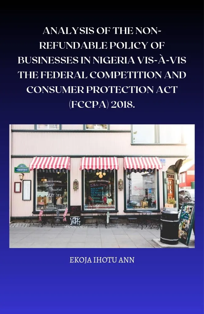 Non-Refundable Policy Analysis in Nigeria Under Federal Competition and Consumer Protection Act