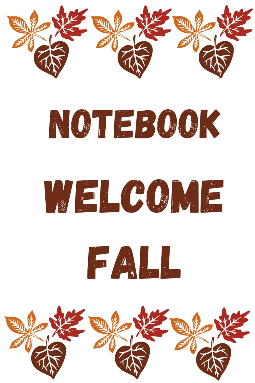 NOTEBOOK WELCOME FALL - Perfect for Autumn Notes and Thoughts