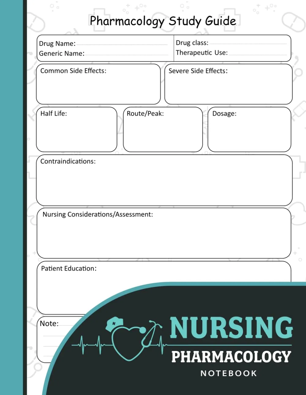 Nursing Pharmacology Blank Medication Template Notebook for Nursing Students - 120 Pages