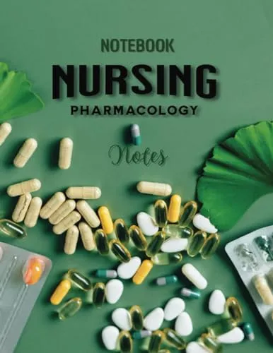 Nursing Pharmacology Notebook Notes for Effective Study and Review - Independently Published