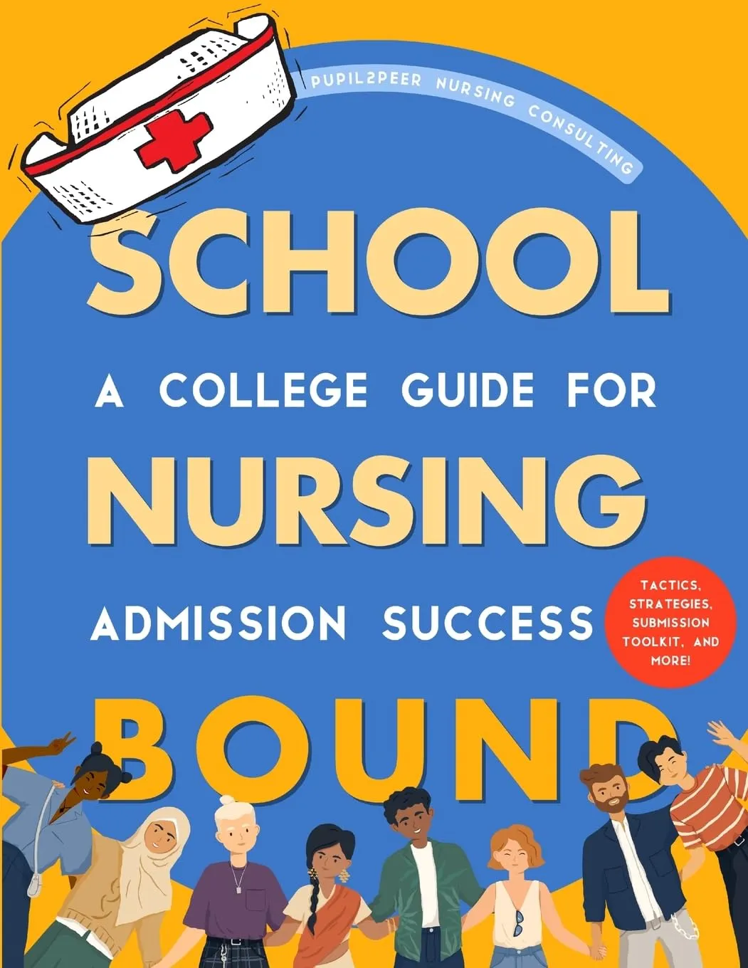 Nursing School Bound: Essential College Guide for Admission Success by McGraw-Hill Education