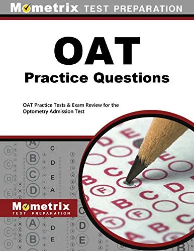 OAT Practice Questions & Exam Review for Optometry Admission Test by Mometrix